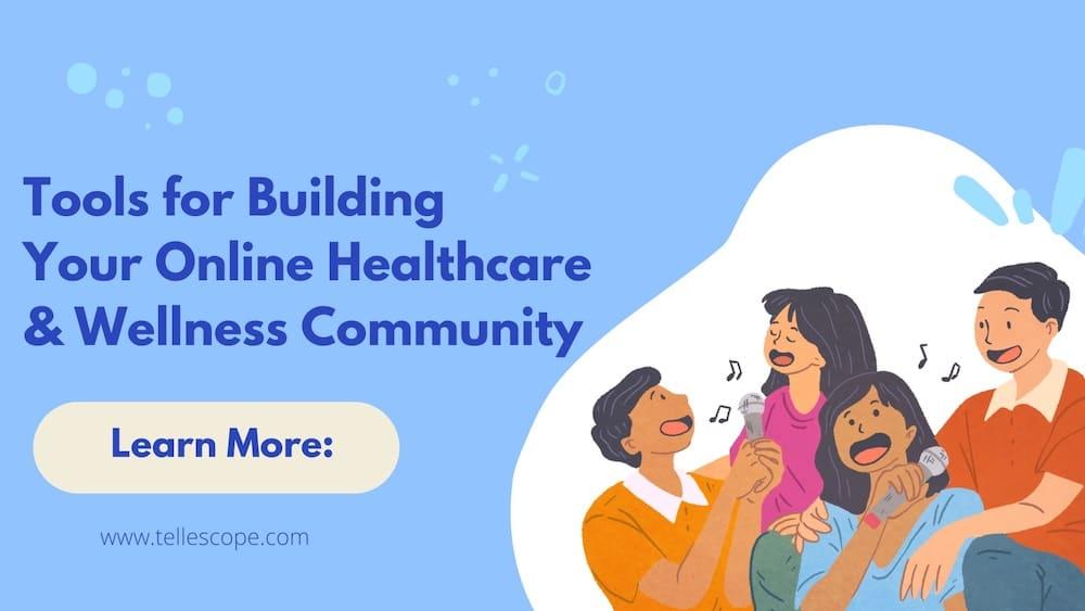 Tools for Building Your Online Healthcare or Wellness Community image