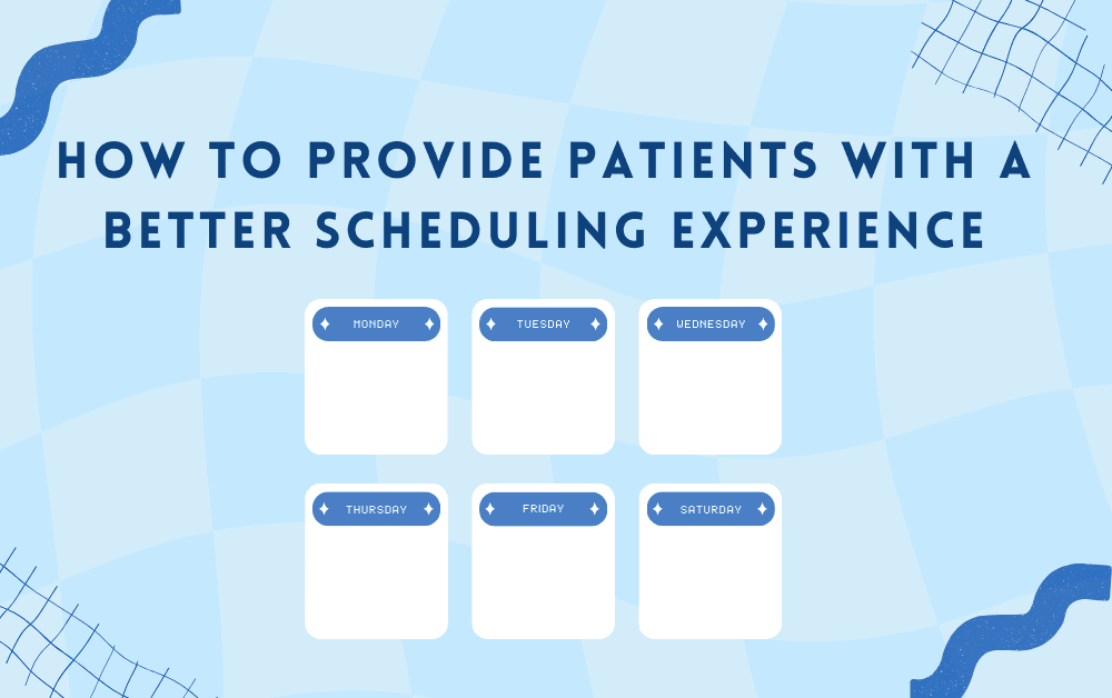 How to Provide Patients with a Better Scheduling Experience image