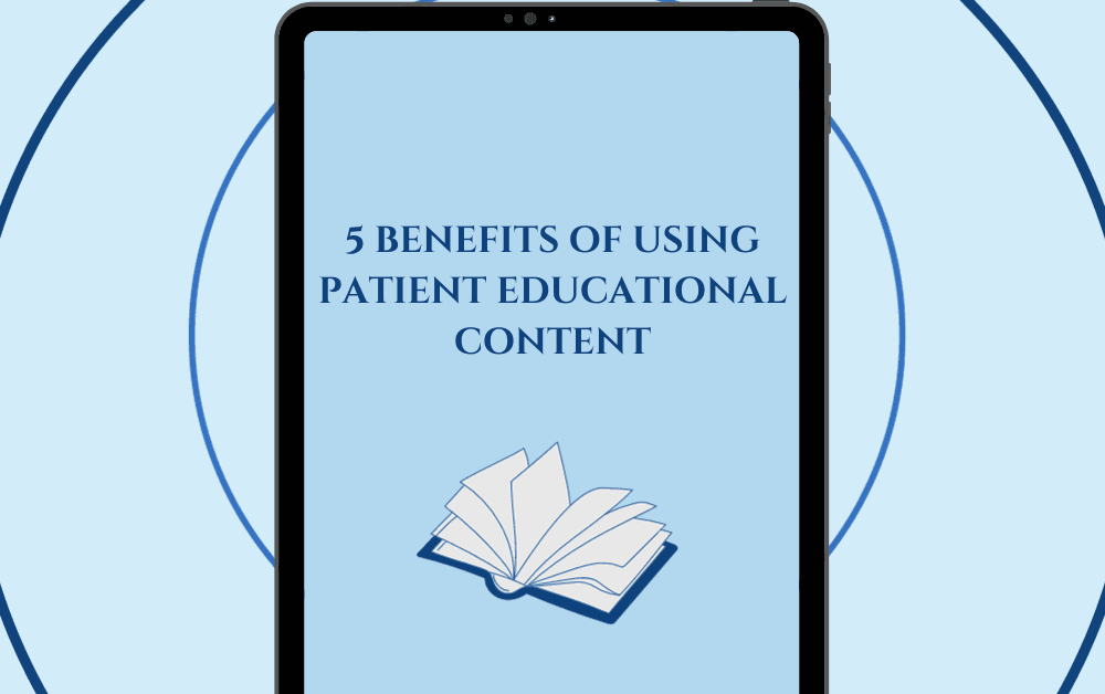5 Benefits of Using Patient Educational Content image